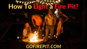 How To Light a Fire Pit