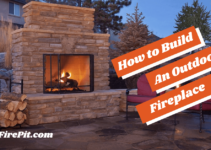 How to Build An Outdoor Fireplace – Step by Step Guide