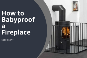 How to Babyproof a Fireplace