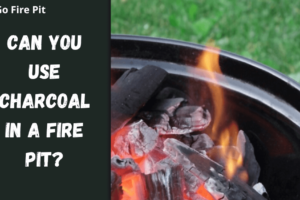 Can You Use Charcoal in a Fire Pit?