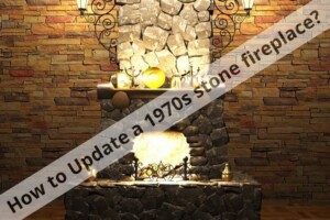 How to Update a 1970s stone fireplace?