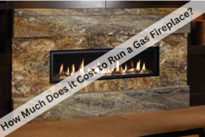 How Much Does it Cost to Run a Gas Fireplace?